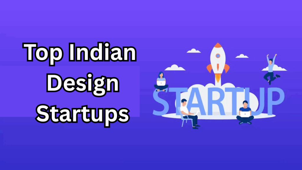 Top Indian Design Startups Collaborating with Colleges in 2025