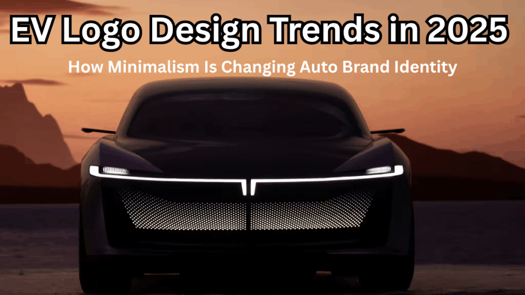EV Logo Design Trends in 2025 – How Minimalism Is Changing Auto Brand Identity