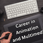 Career in Animation and Multimedia – 2025 Guide for Art Students
