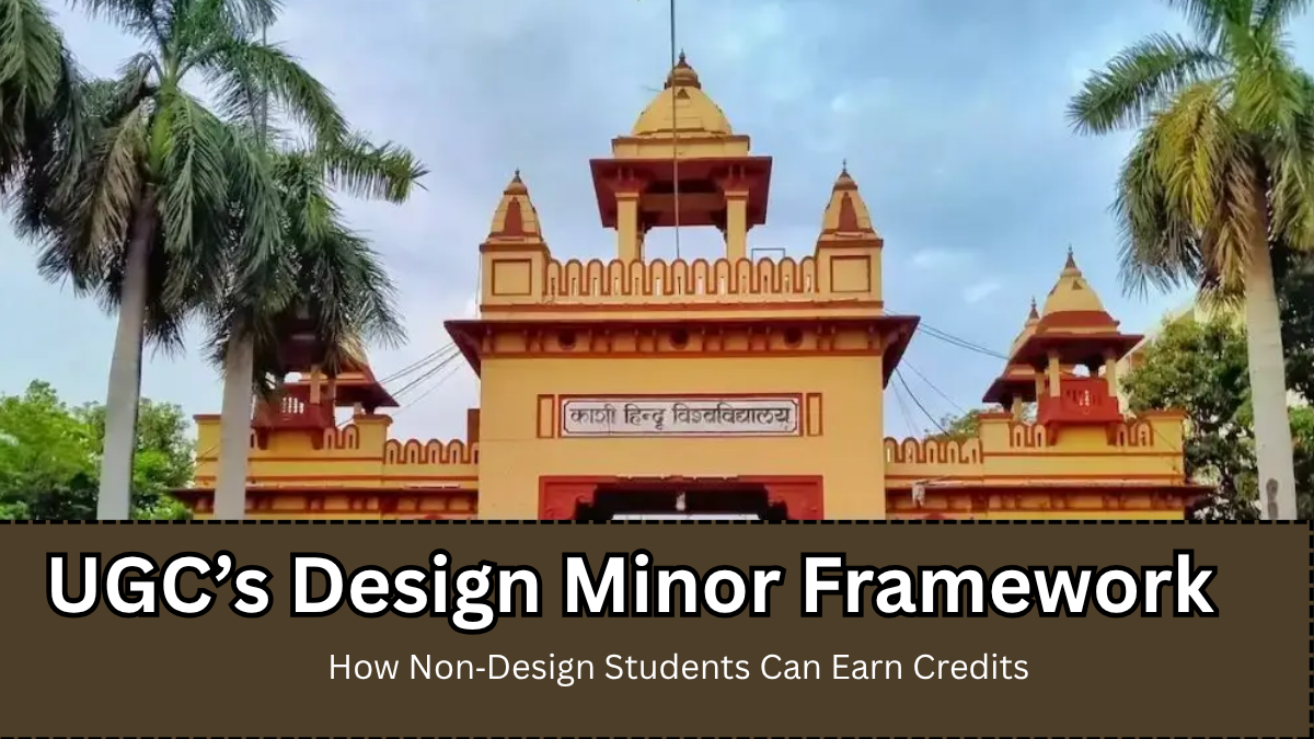 UGC’s 2025 Design Minor Framework – How Non‑Design Students Can Earn Credits