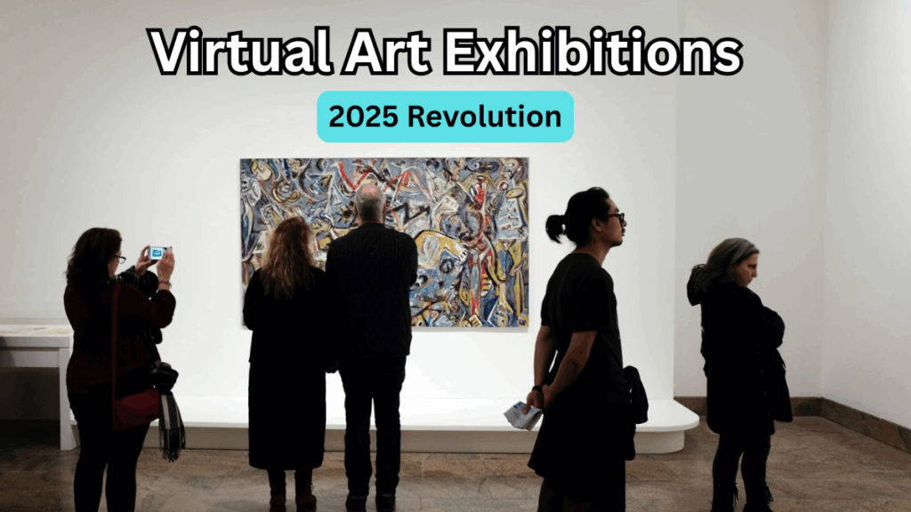 Virtual Art Exhibitions – 2025 Revolution