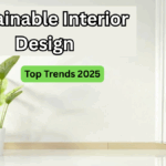 Sustainable Interior Design – Top Trends 2025