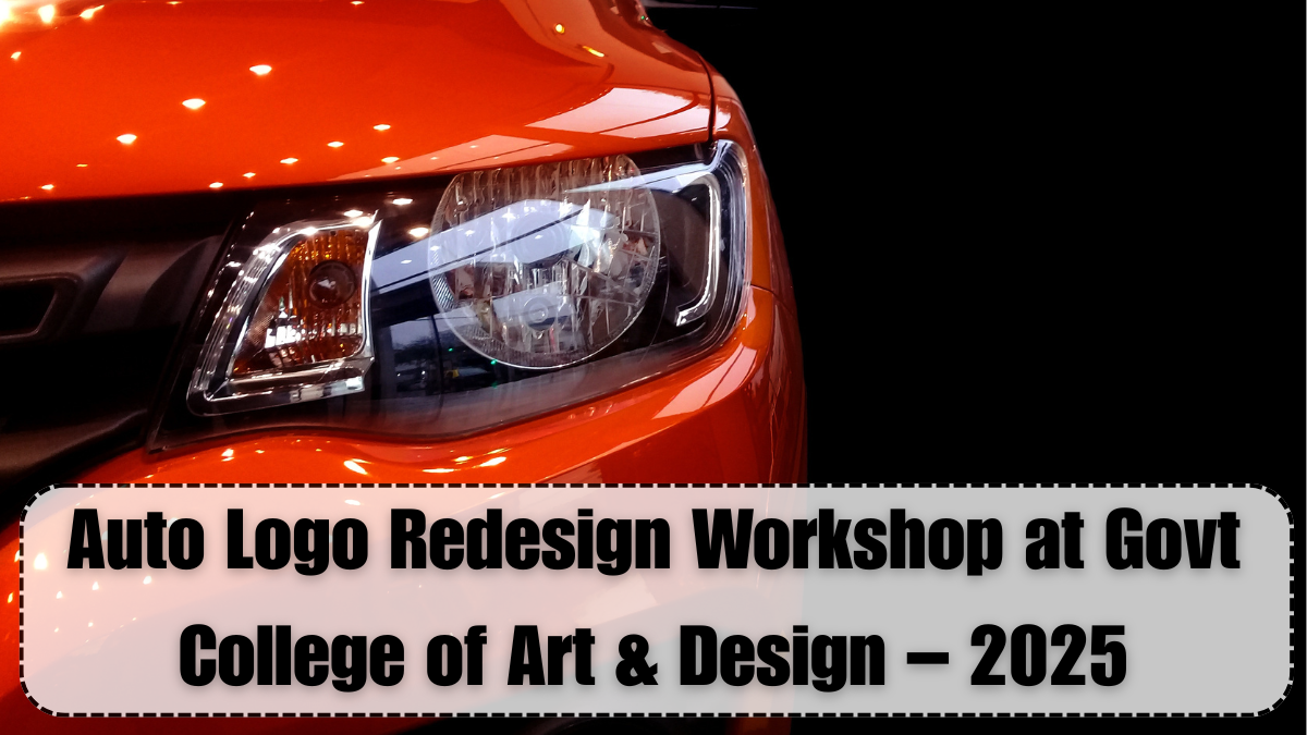 Auto Logo Redesign Workshop at Govt College of Art & Design – 2025