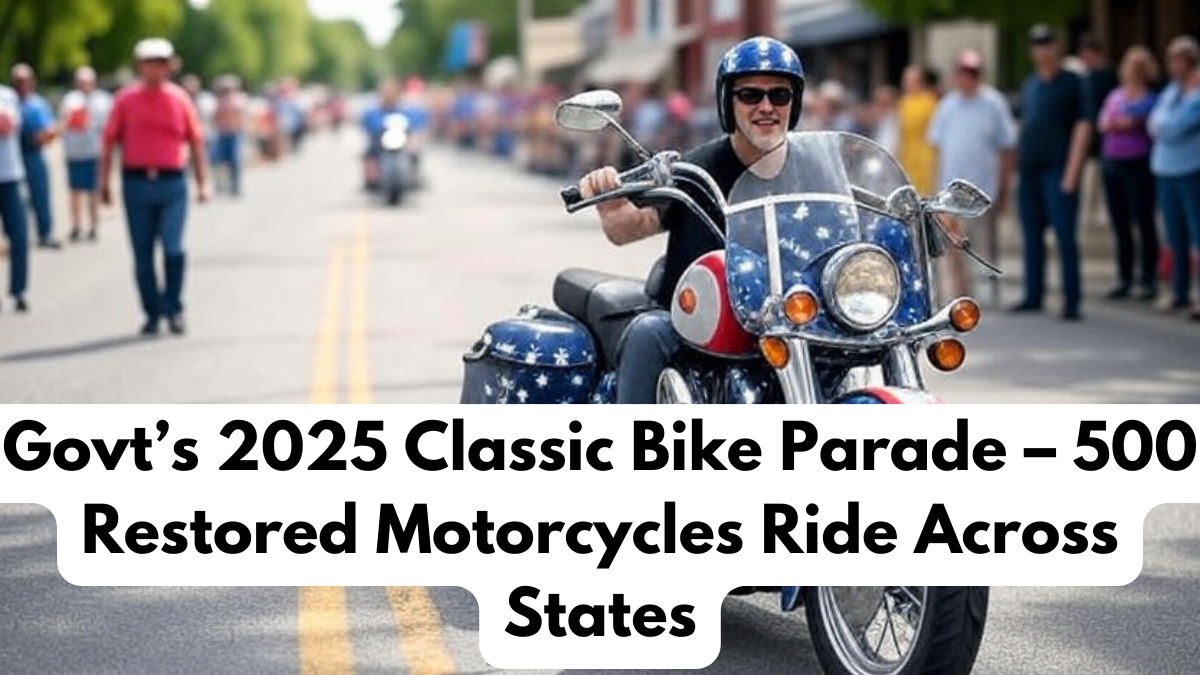 Govt’s 2025 Classic Bike Parade – 500 Restored Motorcycles Ride Across States