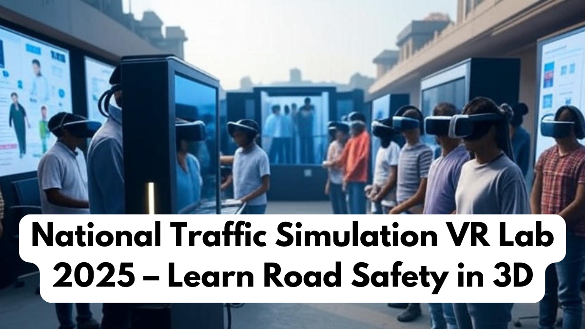 National Traffic Simulation VR Lab 2025 – Learn Road Safety in 3D