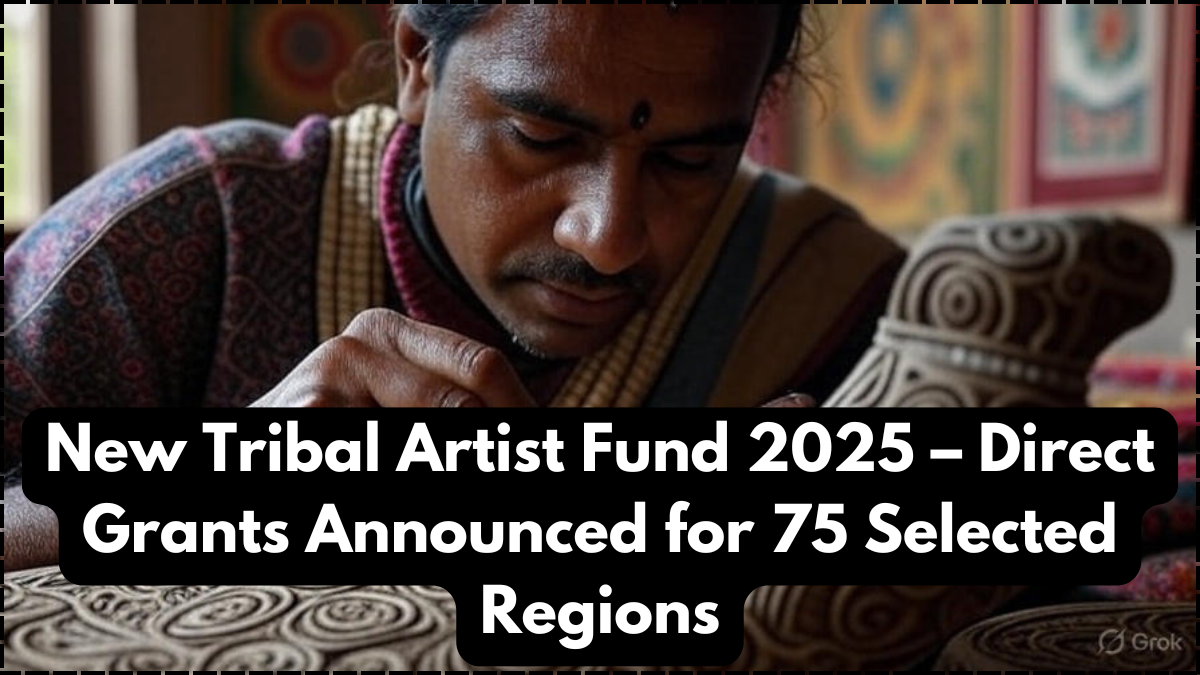 New Tribal Artist Fund 2025 – Direct Grants Announced for 75 Selected Regions