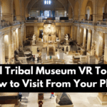 National Tribal Museum VR Tour 2025 – How to Visit From Your Phone