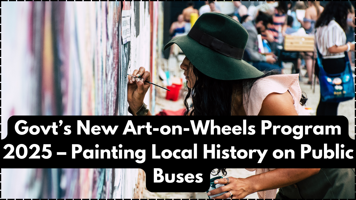 Govt’s New Art-on-Wheels Program 2025 – Painting Local History on Public Buses