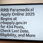 RRB Paramedical Apply Online 2025 Begins at rrbapply.gov.in for 434 Posts, Check Last Date, Eligibility, and More