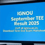 IGNOU June TEE Result 2025 OUT at ignou.ac.in; Download Term End Exam Marksheet PDF