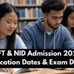 NIFT & NID Admission 2025: Application Dates & Exam Details