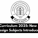 CBSE Curriculum 2025: New Arts & Design Subjects Introduced