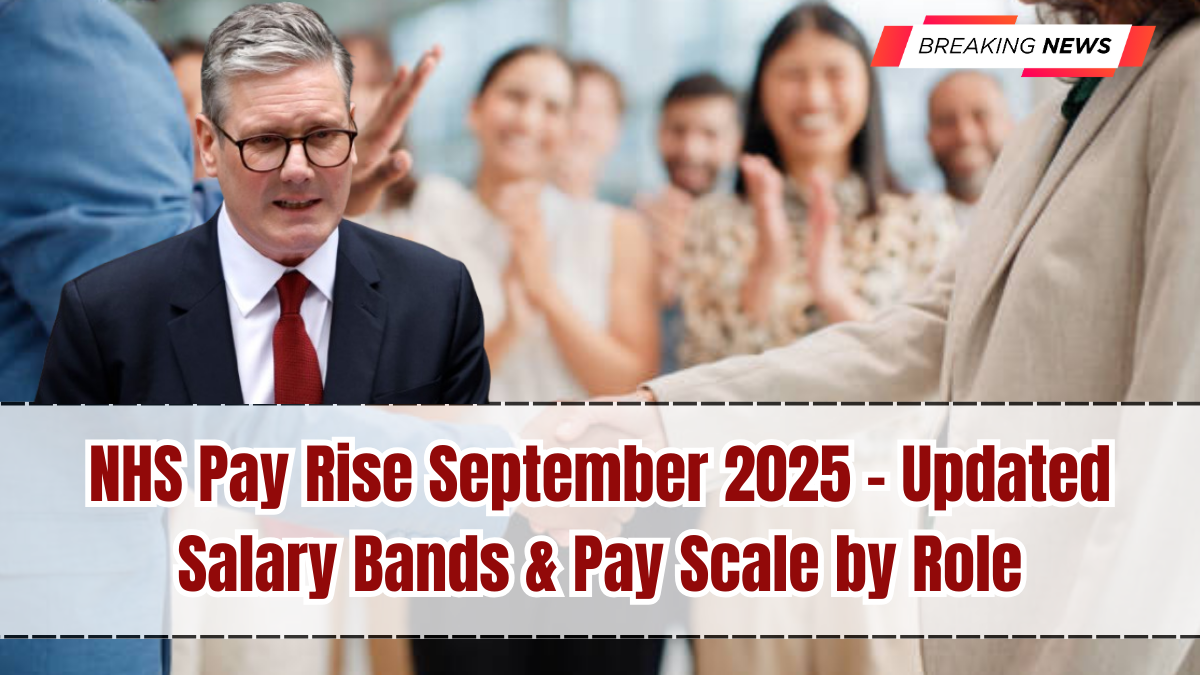 NHS Pay Rise September 2025 – Updated Salary Bands & Pay Scale by Role